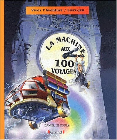Machine aux 100 voyages (La)
