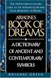 Image de Ariadne's Book Of Dreams: A Dictionary of Ancient and Contemporary Symbols