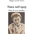 Nata nel 1929: Vita di una madre