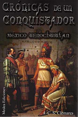 Download CRÓNICAS DE UN CONQUISTADOR II: MÉXICO-TENOCHTITLAN Download CRÓNICAS DE UN CONQUISTADOR II: MÉXICO-TENOCHTITLAN