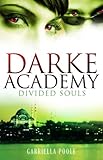 Divided Souls: Book 3 (Darke Academy) (English Edition) by