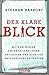 Der klare Blick: Mit dem Wissen des Profilers Lügen entlarven und richtige Entscheidungen treffen by Stephan Harbort