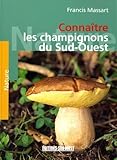 Connaître les champignons du Sud-Ouest