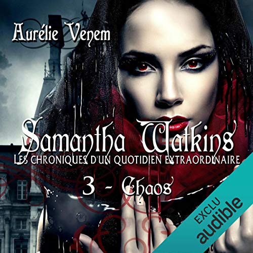 Télécharger Chaos: Samantha Watkins ou Les chroniques d'un quotidien extraordinaire 3 PDF Ebook En Ligne