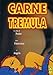 Carne Tremula