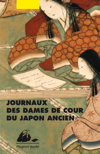 Journaux des dames de cour du Japon ancien Journaux des dames de cour du Japon ancien