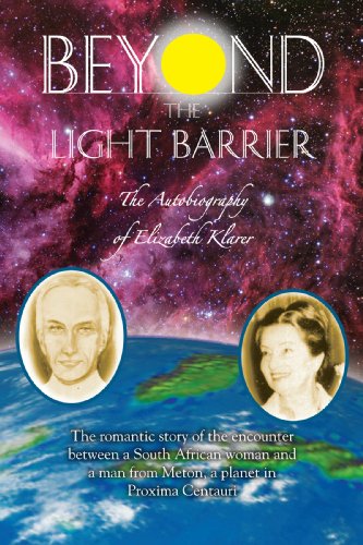 Beyond the Light Barrier: The Autobiography of Elizabeth Klarer (English Edition)