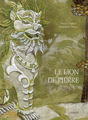 Le  lion de pierre : un conte du Tibet