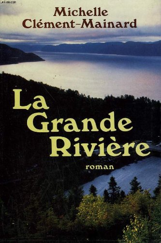 couverture de : La grande rivi&egrave;re