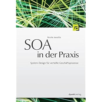 SOA in der Praxis: System-Design für verteilte Geschäftsprozesse