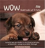 WOW 2011: Hundefreuden auf 12 Seiten, Postkartenkalender by