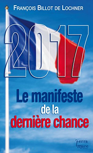 2017 Le manifeste de la dernière chance 2017 Le manifeste de la dernière chance