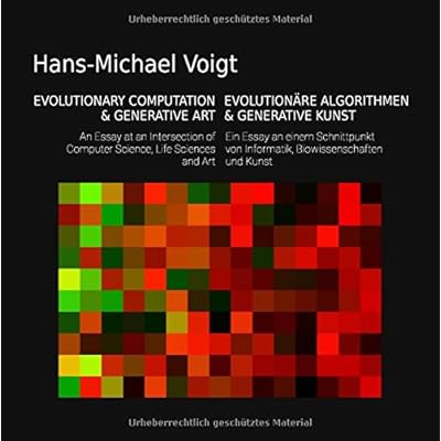 [PDF] Download Evolutionáre Algorithmen und Generative Kunst - Evolutionary Computation and Generative Art: Ein Essay am Schnittpunkt von Informatik- ... of Computer Science- Life Sciences and Art Kostenlos