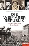 Image de Die Weimarer Republik: Deutschlands erste Demokratie - - Ein SPIEGEL-Buch
