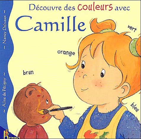 couverture de : D&eacute;couvre des couleurs avec Camille