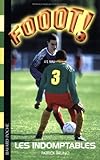 Fooot, tome 6 : Les Indomptables