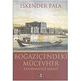 Boğazi&ccedil;i'ndeki M&uuml;cevher: Dolmabah&ccedil;e Sarayı