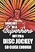 Produktbild I May Not Be A Superhero But I'm A Disc Jockey So Close Enough: Notebook, Planner or Journal | Size 6 x 9" | 110 Lined Pages | Office Equipment | ... for Christmas or Birthday for a Disc Jockey