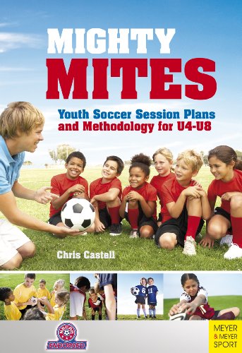 Mighty Mites: Youth Soccer Session Plans and Methodology for U4-U8 (English Edition)