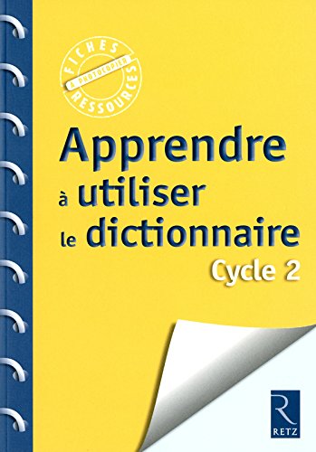 Apprendre à utiliser le dictionnaire francais Apprendre à utiliser le dictionnaire francais