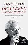 Cover zum Buch Dem Leben entfremdet: Warum wir wiede...