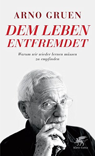 Cover zum Buch Dem Leben entfremdet: Warum wir wiede...