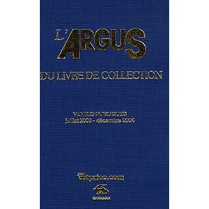 L'argus du livre de collection 2005 : Ventes publiques juillet 2003-décembre 2004
