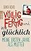 Produktbild Völlig fertig und irre glücklich: Meine ersten Jahre als Mutter