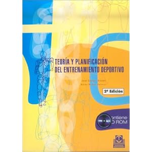 TEORÍA Y PLANIFICACIÓN DEL ENTRENAMIENTO DEPORTIVO (Libro+CD) (Deportes)