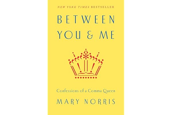 Between You & Me: Confessions of a Comma Queen