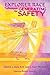Techniques for Generating Safety: Create a Safe Life and a Safe World (Explorer Race Series, Volume 12) by