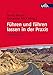 Führen und führen lassen in der Praxis: Fallbeispiele by Bernd Blessin, Alexander Wick