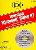 Learning Microsoft Office 97: Word, Excel, Powerpoint, Access : Professional Version by 