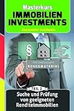 Suche und Prüfung von geeigneten Renditeimmobilien: Machen Sie das Beste aus Ihrem Geld! (Masterkurs Immobilieninvestments) by Alexander Goldwein