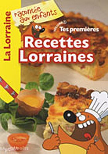 Download Tes premières recettes lorraines Download Tes premières recettes lorraines