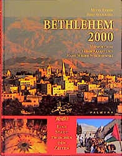 Download Bethlehem 2000: Eine Stadt zwischen den Zeiten