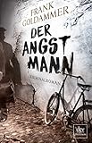 Bücher Neuerscheinungen 2022 - Der Angstmann: Kriminalroman von Frank Goldammer