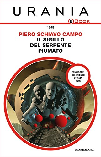 Piero Schiavo Campo - Il sigillo del serpente piumato (2017)