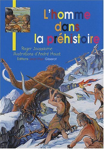 couverture de : L'homme dans la pr&eacute;histoire