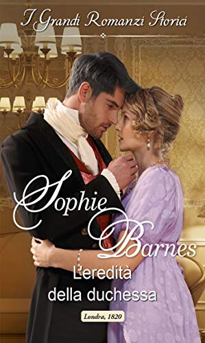 Sophie Barnes - I diamanti di Londra vol. 04 L'eredità della duchessa (2019)