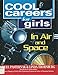 Produktbild Cool Careers for Girls in Air and Space
