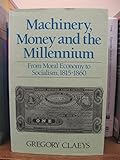 Image de Machinery, Money and the Millennium: New Moral Economy of Owenite Socialism, 1815-60