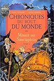 Chroniques du bout du monde - Cycle de Spic, Tome 3 : Minuit sur Sanctaphrax