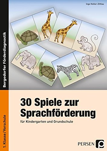 Download 30 Spiele zur Sprachförderung: 1. Klasse/Vorschule