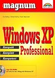 Windows XP Professional - MAGNUM . kompakt, komplett, kompetent by 