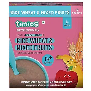 Timios Baby Cereal with Milk, Rice, Wheat& Mixed Fruits-from 8+Months|Instant and Healthy Food for Babies|300gm