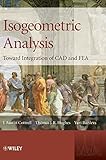 Isogeometric Analysis: Toward Integration of CAD and FEA by