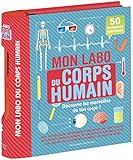 Mon labo du corps humain: 50 expériences à faire chez soi