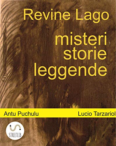 Revine Lago, misteri, storie e leggende libro