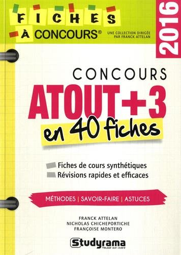 Concours Atout+3 : 40 fiches méthodes, savoir-faire et astuces Concours Atout+3 : 40 fiches méthodes, savoir-faire et astuces